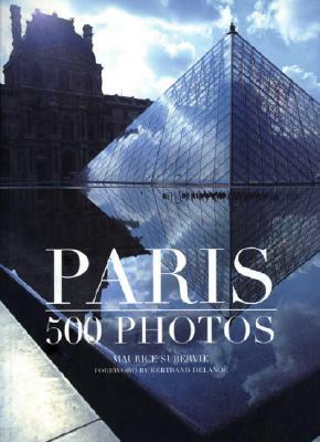 Paris in 500 Photos by Maurice Subervie