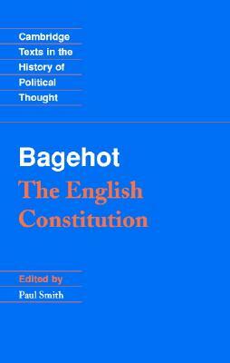 Bagehot: The English Constitution by Bagehot