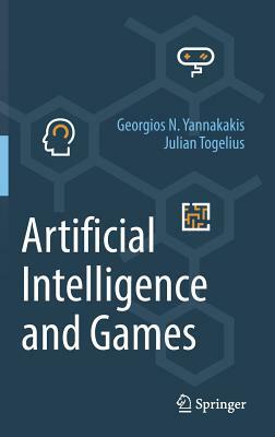 Artificial Intelligence and Games by Georgios N. Yannakakis, Julian Togelius