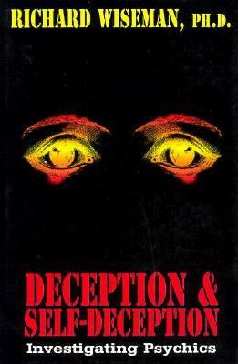 Deception & Self-Deception: Investigating Psychics by Richard Wiseman