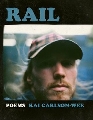 Rail by Kai Carlson-Wee