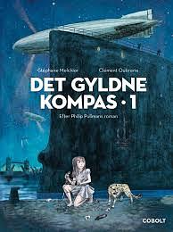 Det gyldne kompas 1 by Philip Pullman, Stéphane Melchior-Durand