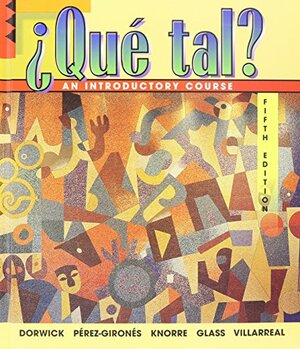 Que Tal?: An Introductory Course by Thalia Dorwick