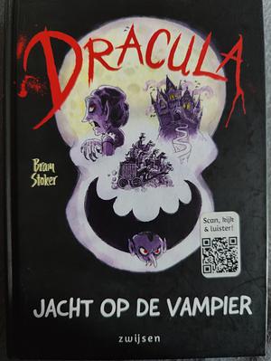 Dracula: jacht op de vampier by Bram Stoker