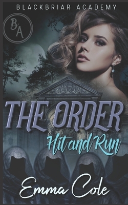 The Order: Hit and Run by Emma Cole