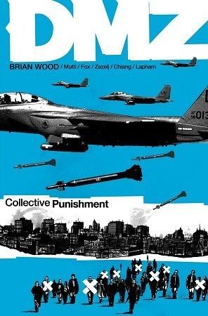 DMZ, Vol. 10: Collective Punishment by Brian Wood