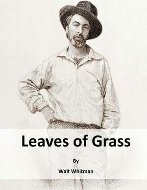 Leaves of Grass by Walt Whitman