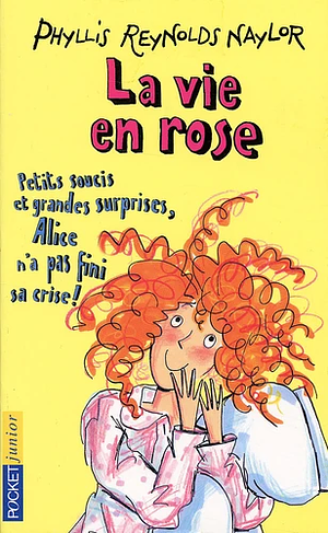 La Vie En Rose by Phyllis Reynolds Naylor