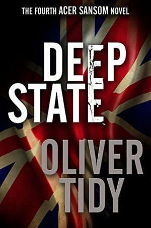 Deep State by Oliver Tidy