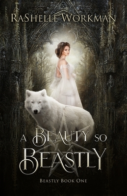 A Beauty So Beastly by RaShelle Workman