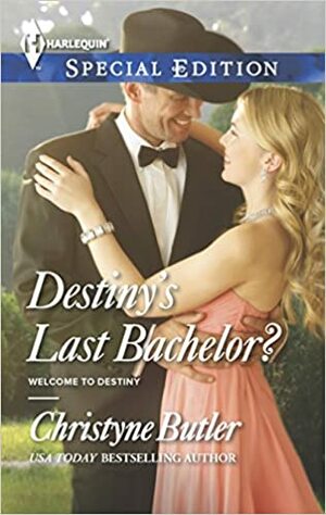 Destiny's Last Bachelor? by Christyne Butler