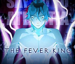 The Fever King Webtoon by Victoria Lee, SaraDeek