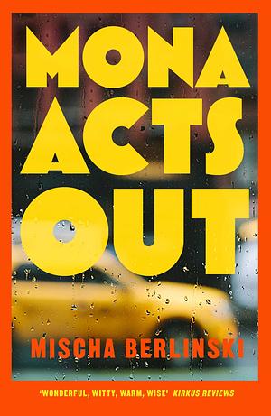 Mona Acts Out by Mischa Berlinski