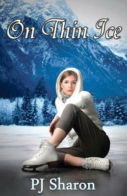 On Thin Ice by P. J. Sharon
