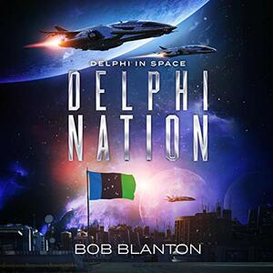 Delphi Nation by Bob Blanton