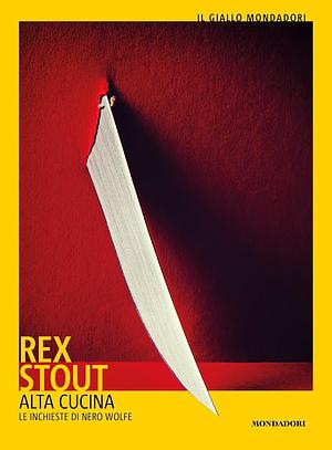 Alta cucina by Rex Stout