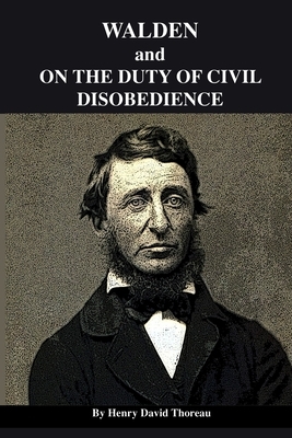 Walden: and On the Duty of Civil Disobedience by Henry David Thoreau