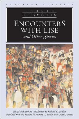 Encounters with Lise and Other Stories by Leonid Dobychin