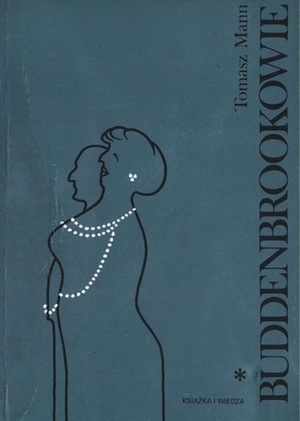 Buddenbrookowie, Dzieje upadku rodziny by Ewa Librowiczowa, Thomas Mann