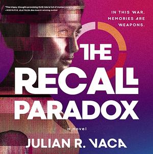 The Recall Paradox by Julian R. Vaca