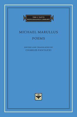 Michael Marullus: Poems by Michael Marullus