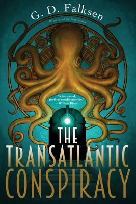 The Transatlantic Conspiracy by G.D. Falksen, Nat Iwata