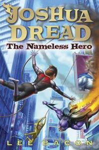 The Nameless Hero by Lee Bacon
