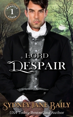 Lord Despair by Sydney Jane Baily