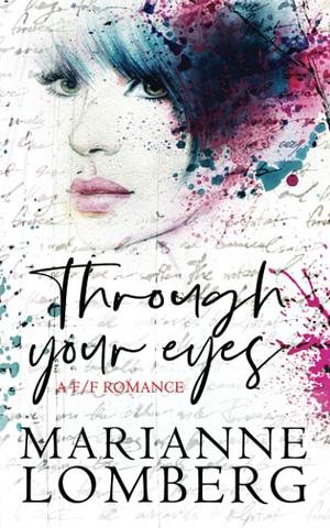 Through Your Eyes by Marianne Lomberg