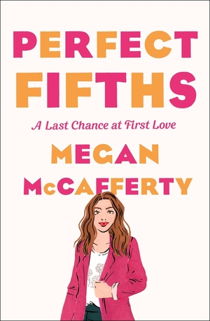Perfect Fifths: A Jessica Darling Novel by Megan McCafferty