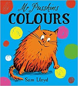 Mr. Pusskins Colours by Sam Lloyd