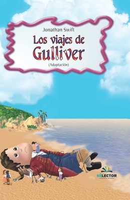 Los viajes de Gulliver by Jonathan Swift