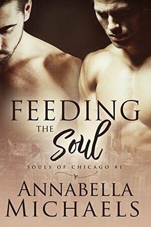 Feeding the Soul by Annabella Michaels