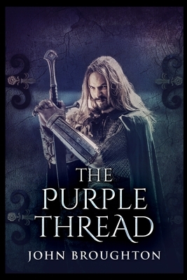 The Purple Thread by John Broughton