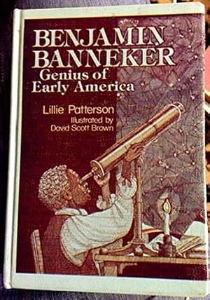 Benjamin Banneker, Genius of Early America by Lillie Patterson