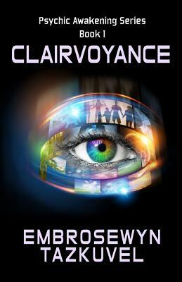 Clairvoyance by Embrosewyn Tazkuvel