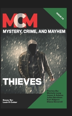 Thieves: Mystery, Crime, and Mayhem: Issue 2 by Michele Lang, Cate Martin, Kari Kilgore