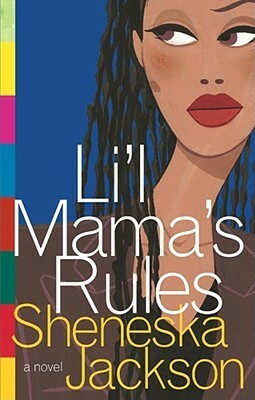 Lil Mama's Rules by Sheneska Jackson
