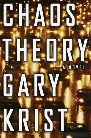 Chaos Theory by Gary Krist