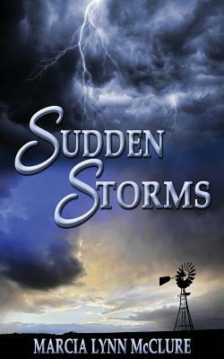 Sudden Storms by Marcia Lynn McClure