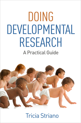 Doing Developmental Research: A Practical Guide by Tricia Striano