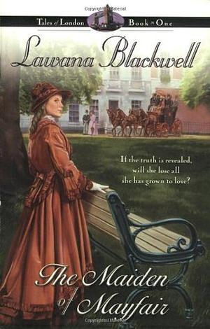 The Maiden of Mayfair by Lawana Blackwell