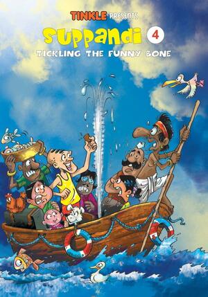 Tinkle Presend: Suppandi 4: Tickling the Funny Bone by Rajani Thindiath