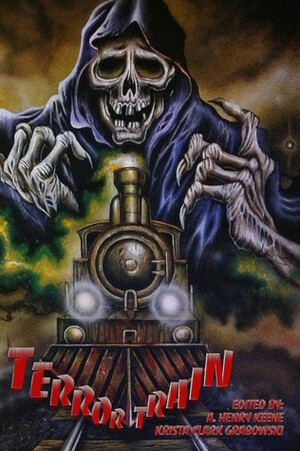 Terror Train by Mark Rigney, E.S. Wynn, Alex S. Johnson, Stephen Alexander, A.P. Gilbert, Tony Bowman, Krista Clark Grabowski, Brian Barnett, Aaron Besson, A. Henry Keene, Stuart Keane, Rie Sheridan Rose, Mary Genevieve Fortier, Charie D. La Marr, Roger Cowin, David S. Pointer, Jeremy Mays, Dona Fox, Mike Jansen, Jim Goforth, William F. Nolan, Thomas M. Malafarina, Mathias Jansson, Teri Skultety, Justin Hunter, Leigh M. Lane, Lori R. Lopez, Shenoa Carroll-Bradd, Brigitte Kephart, Abdul-Qaadir Taariq Bakari-Muhammad, Murphy Edwards, Dennis Banning, Dale Hollin, Michael Thomas-Knight, William Cook