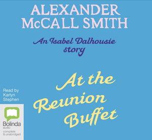 At the Reunion Buffet by Alexander McCall Smith