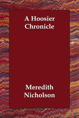 A Hoosier Chronicle by Meredith Nicholson