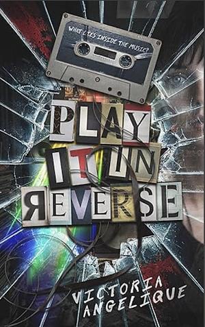 Play It In Reverse by Victoria Angelique