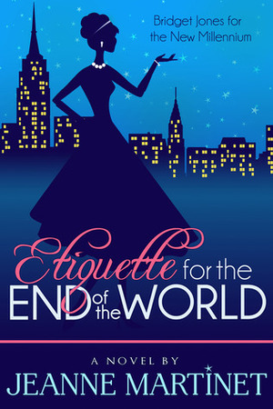 Etiquette for the End of the World by Jeanne Martinet