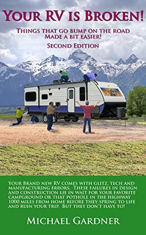 Your RV is Broken: Things that go Bump on the Road, made a bit easier. by Michael Gardner