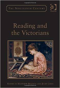 Reading and the Victorians by Juliet John, Matthew Bradley